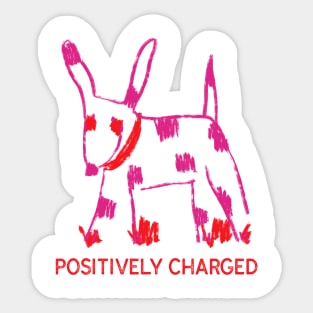 Positively charged Sticker